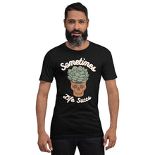 Load image into Gallery viewer, Sometimes Life Succs shirt
