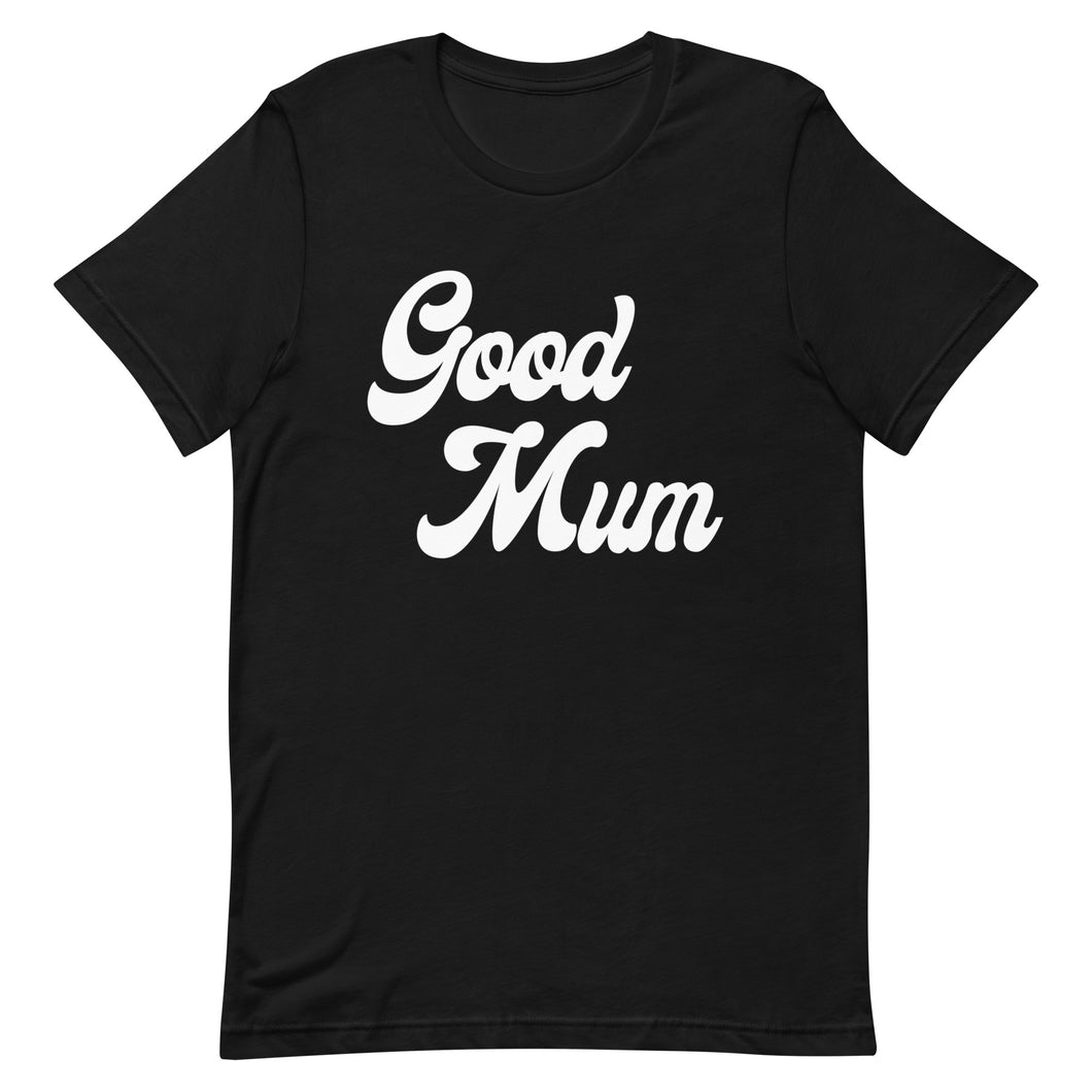 Good Mum Shirt