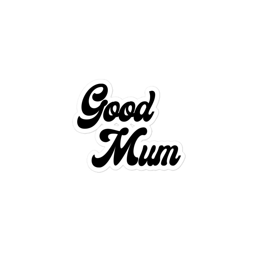 Good Mum Sticker