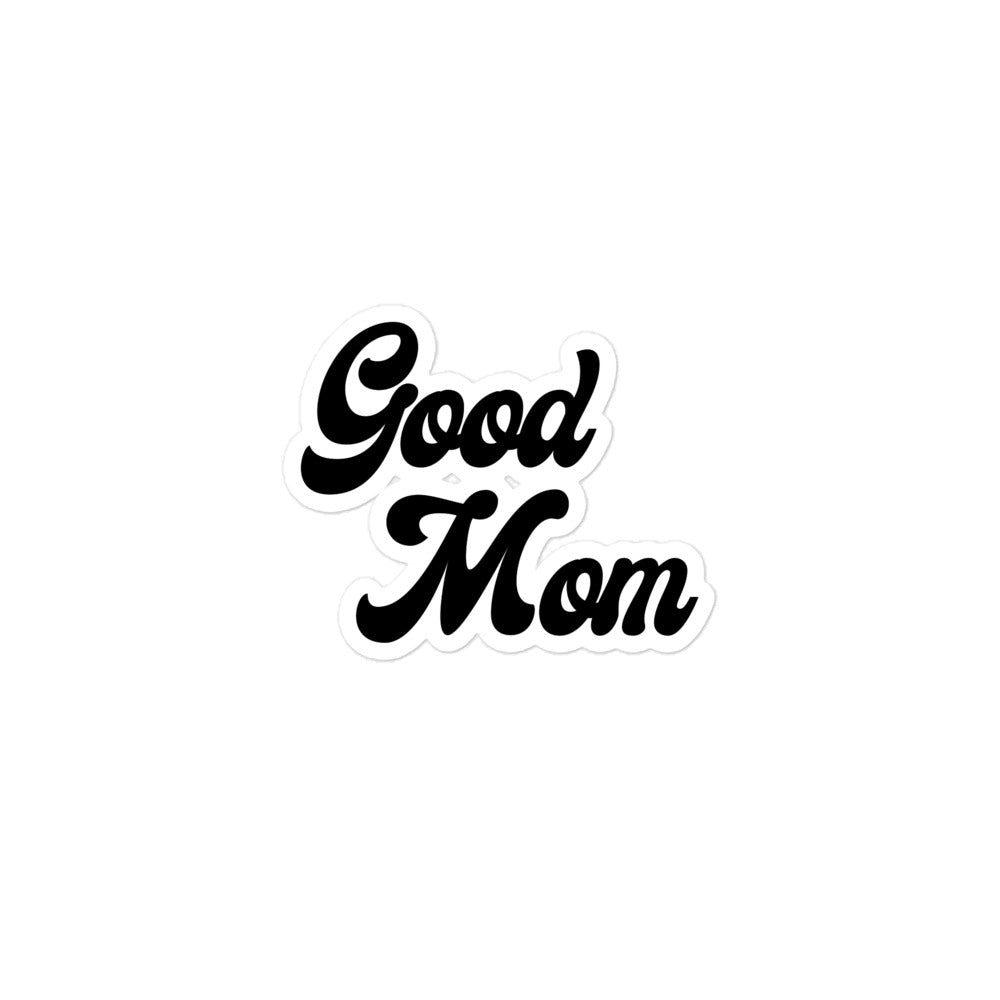 Good Mom Stickers