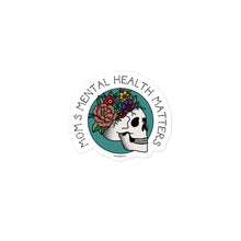 Load image into Gallery viewer, Moms Mental Health Matters Sticker
