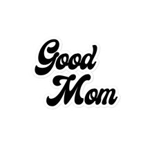 Load image into Gallery viewer, Good Mom Stickers
