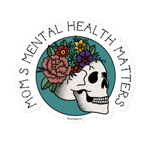 Load image into Gallery viewer, Moms Mental Health Matters Sticker
