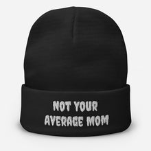 Load image into Gallery viewer, Not Your Average Mom Beanie
