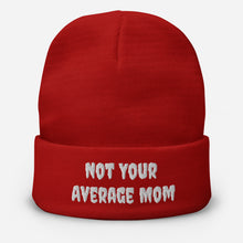 Load image into Gallery viewer, Not Your Average Mom Beanie
