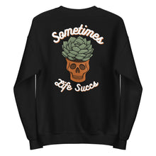 Load image into Gallery viewer, Sometimes Life Succs Crewneck Sweater
