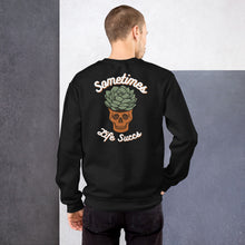 Load image into Gallery viewer, Sometimes Life Succs Crewneck Sweater
