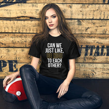 Load image into Gallery viewer, Can We Be Nice T-Shirt
